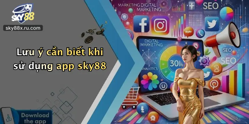 Lưu ý cần biết khi sử dụng app sky88